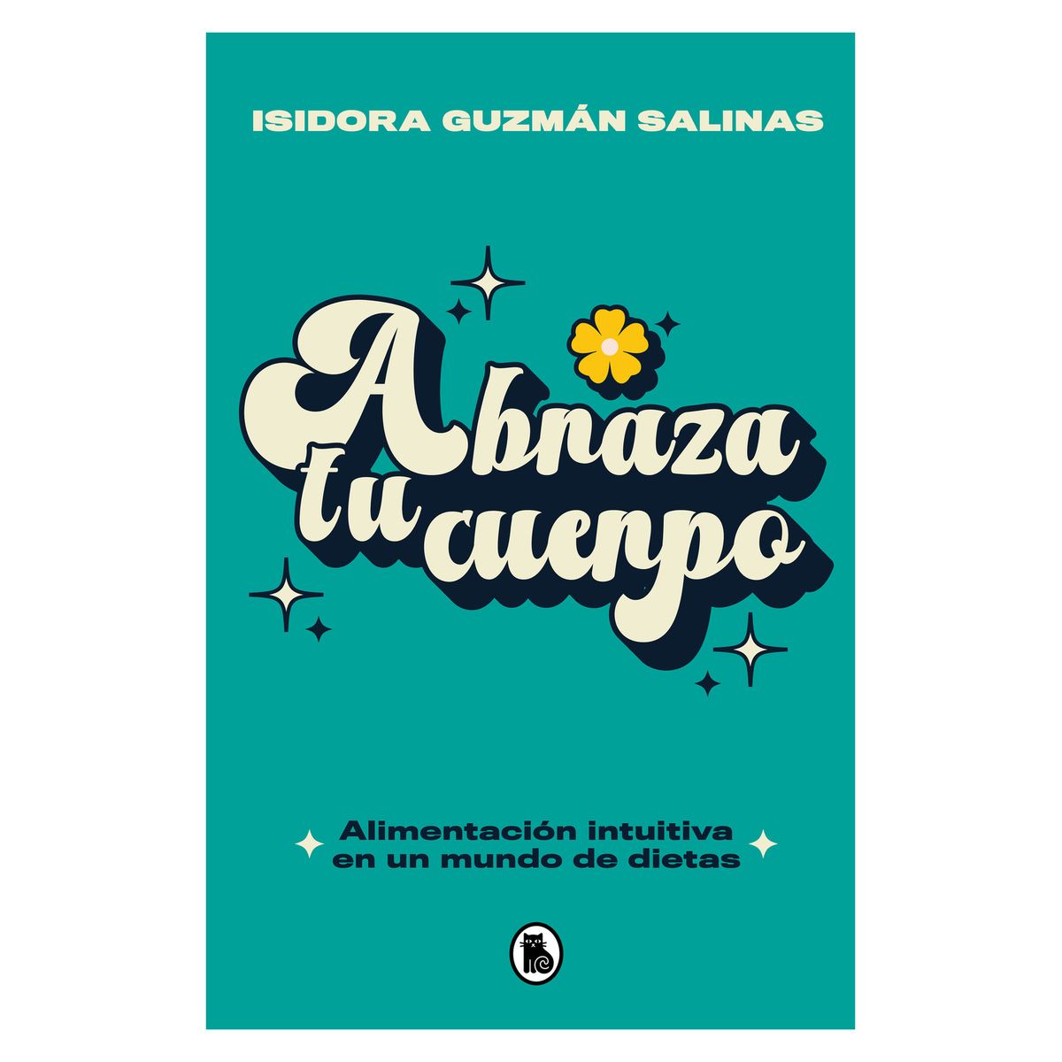 TOP10BOOKS - LIBRO Abraza Tu Cuerpo - Abraza Tu Cuerpo