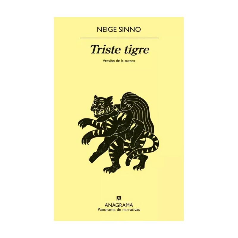 TOP10BOOKS - LIBRO TRISTE TIGRE / NEIGE SINNO / ANAGRAMA