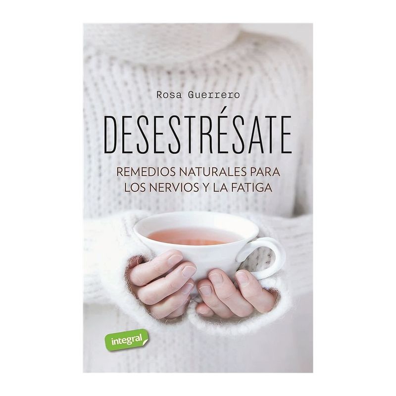 TOP10BOOKS - LIBRO DESESTRESATE / ROSA GUERRERO / INTEGRAL