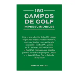 TOP10BOOKS - LIBRO 150 Campos De Golf Imprescindibles - 150 Campos De Golf Imprescindibles