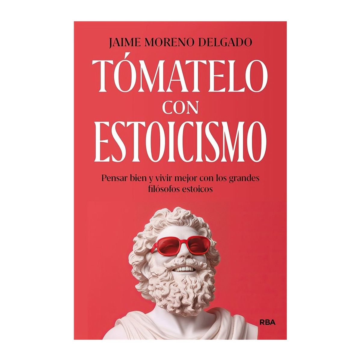 TOP10BOOKS - LIBRO Tomatelo Con Estoicismo - Tomatelo Con Estoicismo