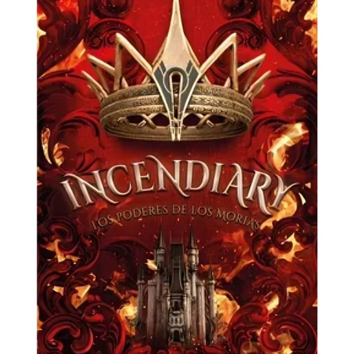 TOP10BOOKS - LIBRO Incendiary: Los Poderes De Los Morias