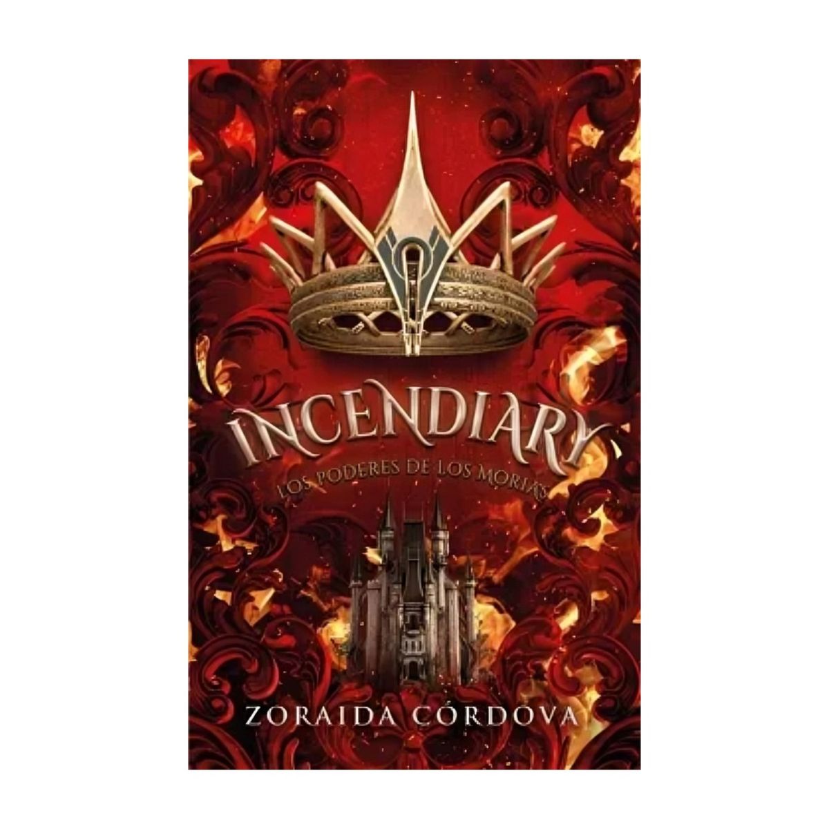 TOP10BOOKS - LIBRO Incendiary: Los Poderes De Los Morias