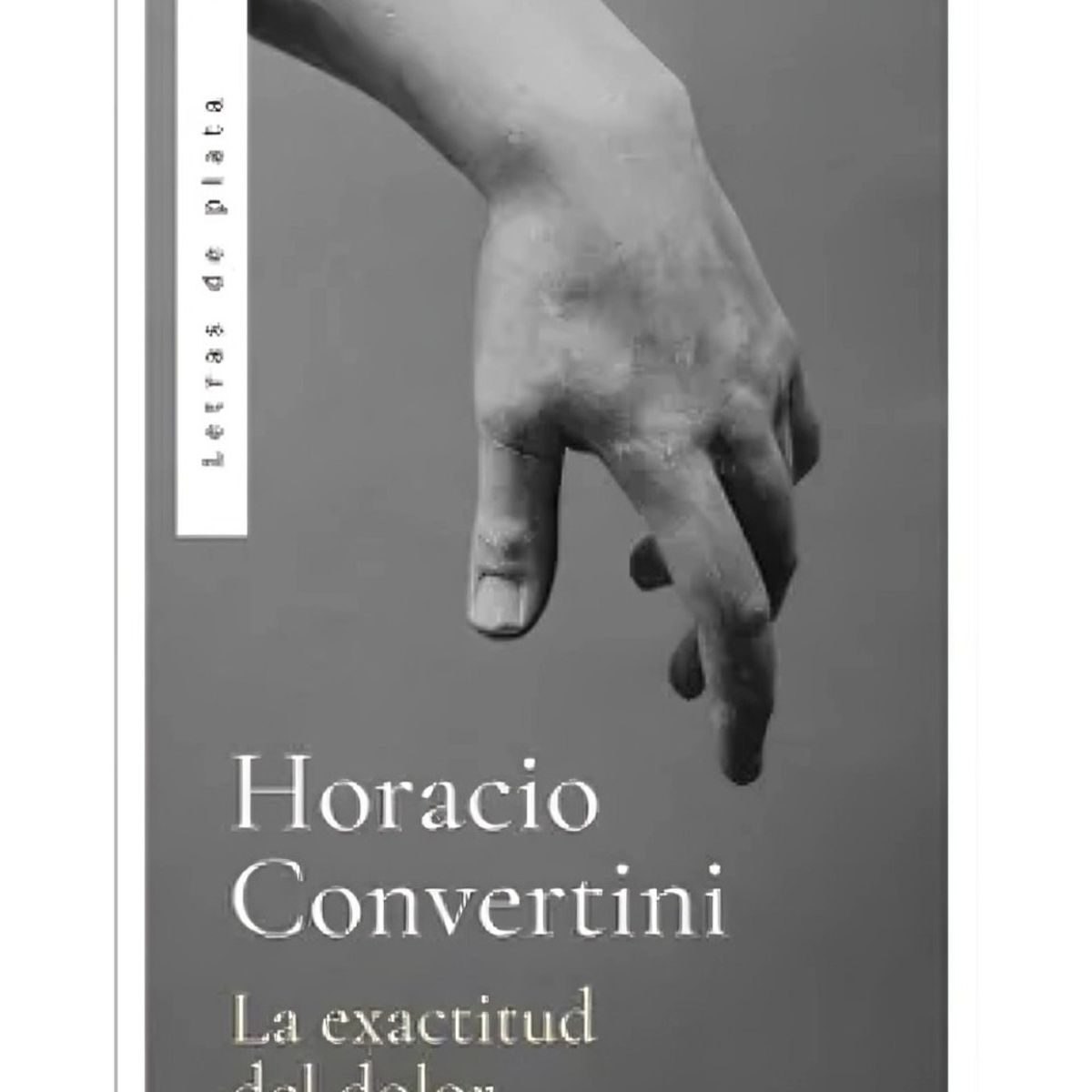 TOP10BOOKS - LIBRO La Exactitud Del Dolor - La Exactitud Del Dolor