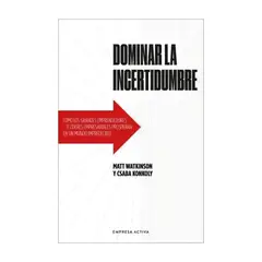 TOP10BOOKS - LIBRO DOMINAR LA INCERTIDUMBRE / MATT WATKINSON - CSABA KONKOLY / EMPRESA ACTIV