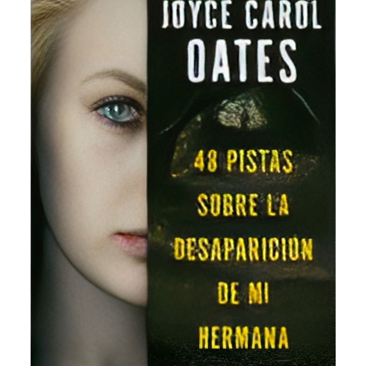 TOP10BOOKS - LIBRO 48 Pistas Sobre La Desaparicion De Mi Hermana - JOYCE CAROL OATES