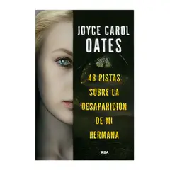 TOP10BOOKS - LIBRO 48 Pistas Sobre La Desaparicion De Mi Hermana - JOYCE CAROL OATES