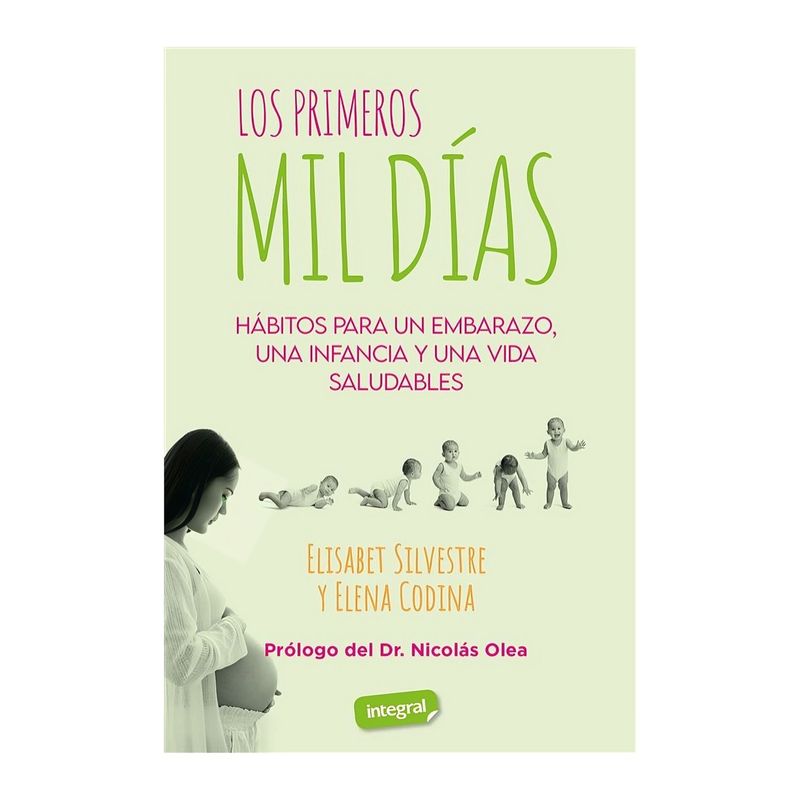 TOP10BOOKS - LIBRO LOS PRIMEROS MIL DIAS / ELISABET SILVESTRE, ELENA CODINA / INTEGRAL