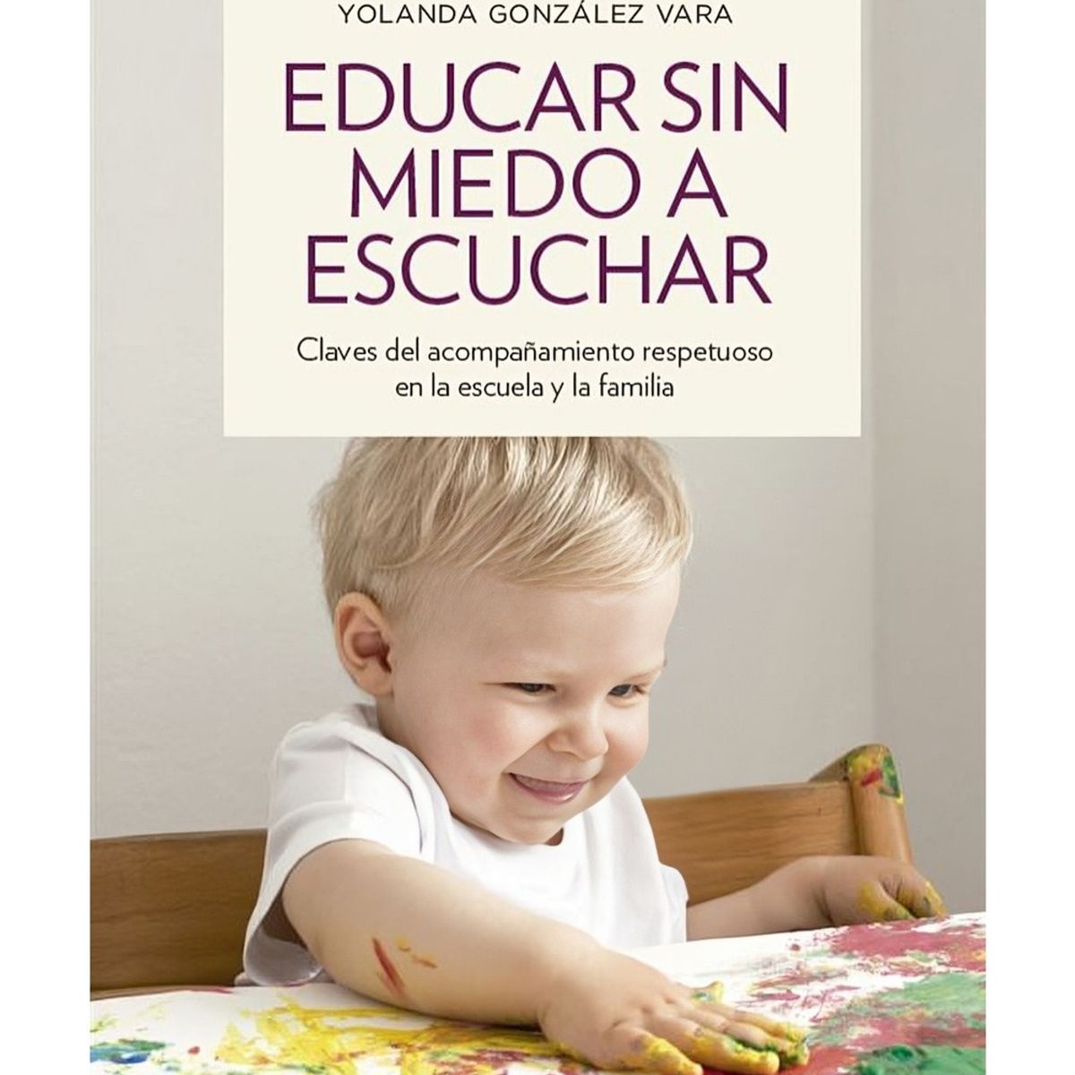 TOP10BOOKS - LIBRO Educar s i n Miedo A Escuchar - Educar s i n Miedo A Escuchar