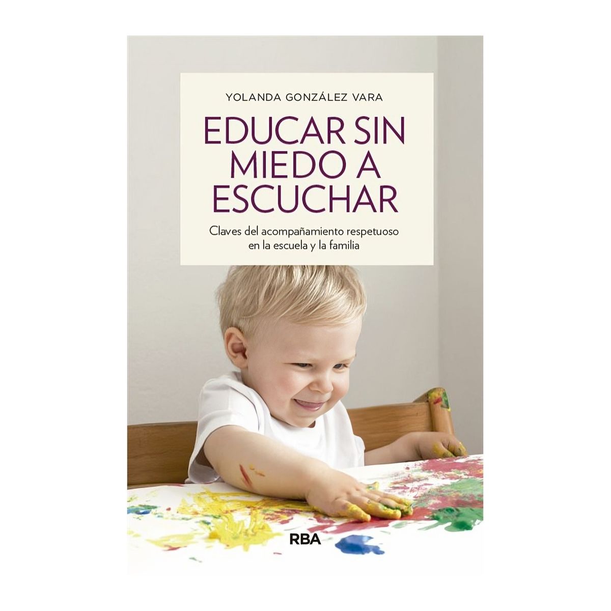 TOP10BOOKS - LIBRO Educar s i n Miedo A Escuchar - Educar s i n Miedo A Escuchar