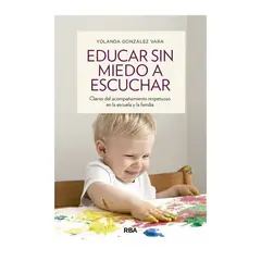 TOP10BOOKS - LIBRO EDUCAR SIN MIEDO A ESCUCHAR / YOLANDA GONZÁLEZ VARA / RBA