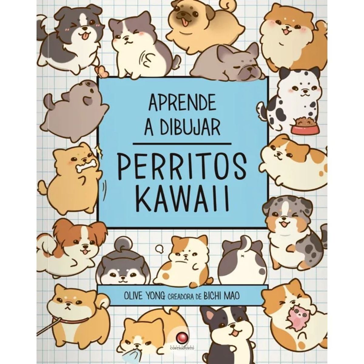 CONTRAPUNTO - Libro Aprende a Dibujar Perritos Kawaii Olive Yong