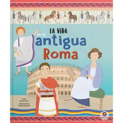 EDITORIAL CONTRAPUNTO - Libro La vida en - LA ANTIGUA ROMA