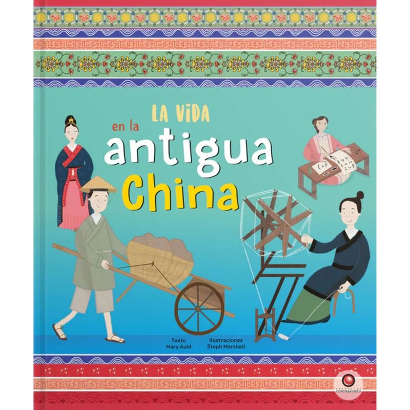 EDITORIAL CONTRAPUNTO - Libro La vida en - LA ANTIGUA CHINA