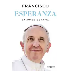 PLAZA & JANES - Libro Esperanza. La autobiografía - Papa Francisco