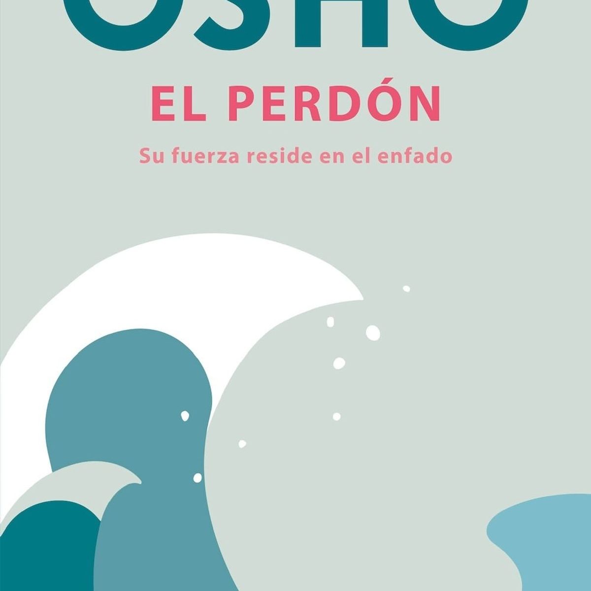 GRIJALBO - Libro El perdón -  Osho