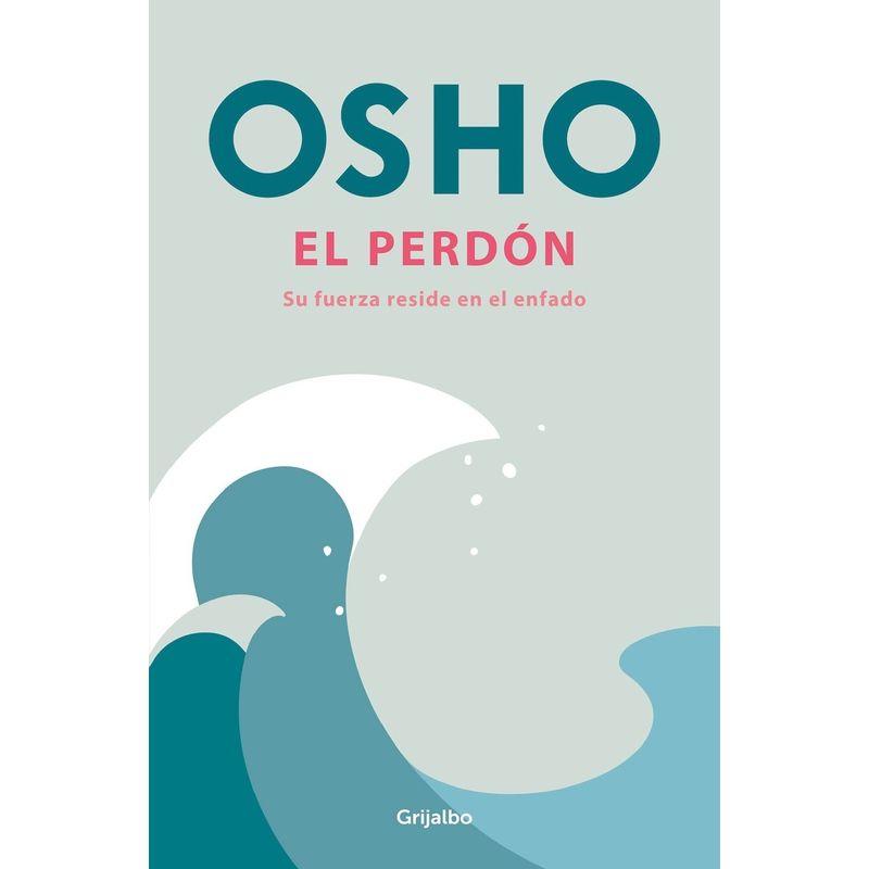GRIJALBO - Libro El perdón -  Osho