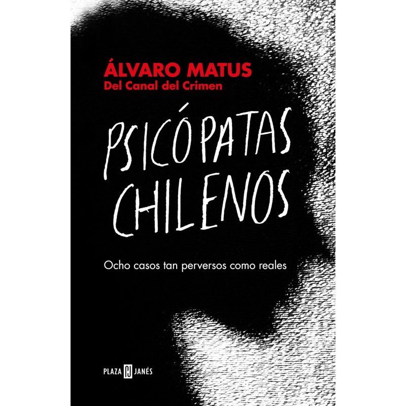 PLAZA & JANES - Libro Psicópatas chilenos - Álvaro Matus Matus