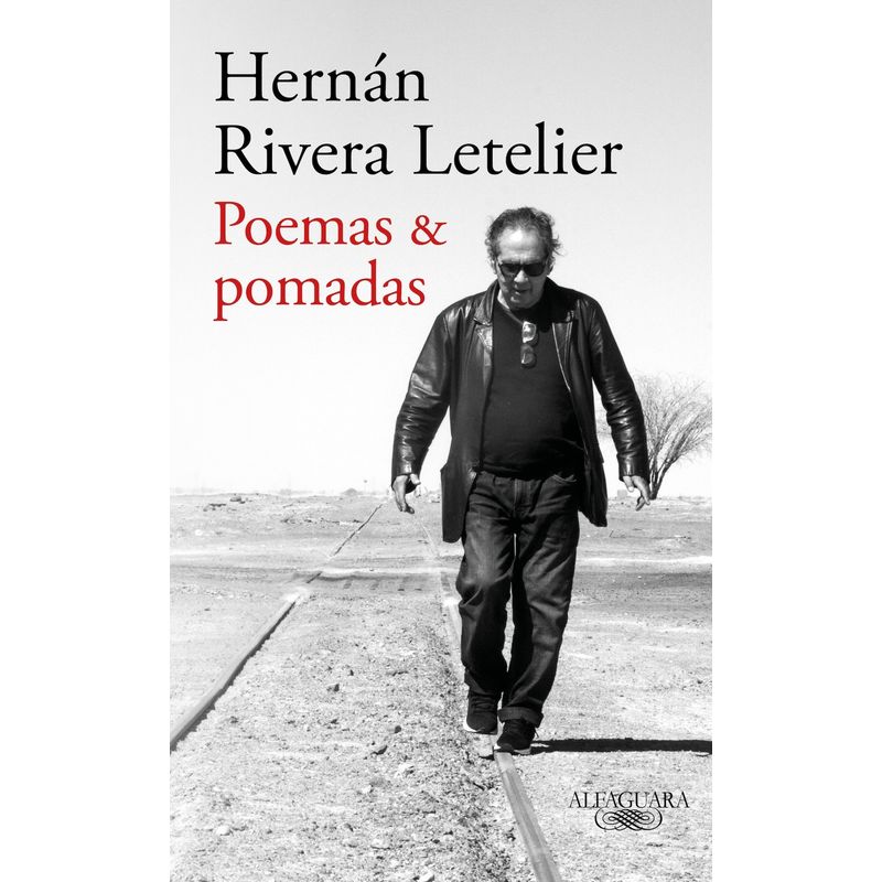 ALFAGUARA - Libro Poemas y pomadas - Hernán Rivera Letelier