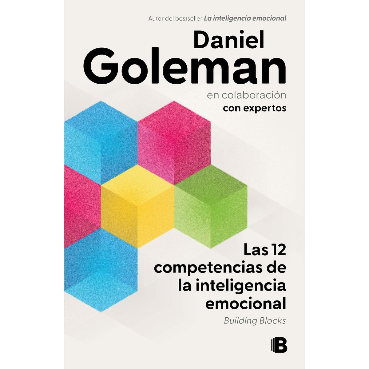 EDICIONES B - Libro 12 habilidades de la inteligencia emocional - Goleman