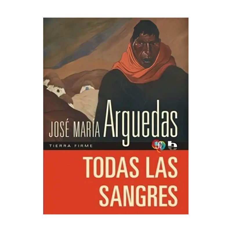 TOP10BOOKS - LIBRO TODAS LAS SANGRES / JOSÉ MARÍA ARGUEDAS / FONDO DE CULTURA ECONÓMICA PE