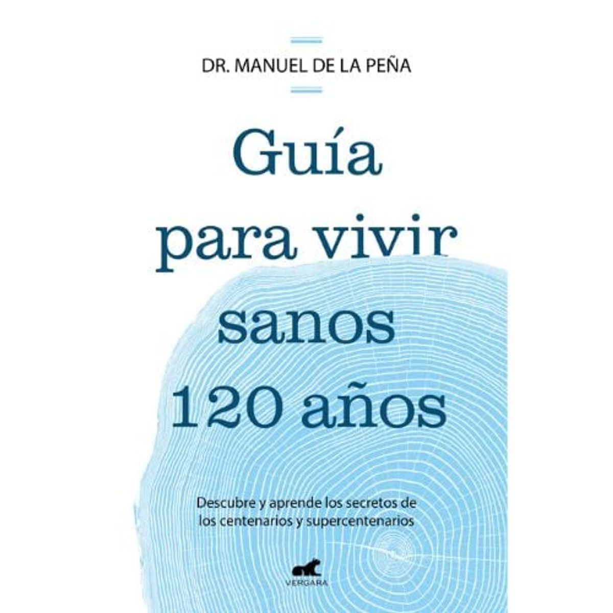 VERGARA - Guia Para Vivir Sanos 120 Años