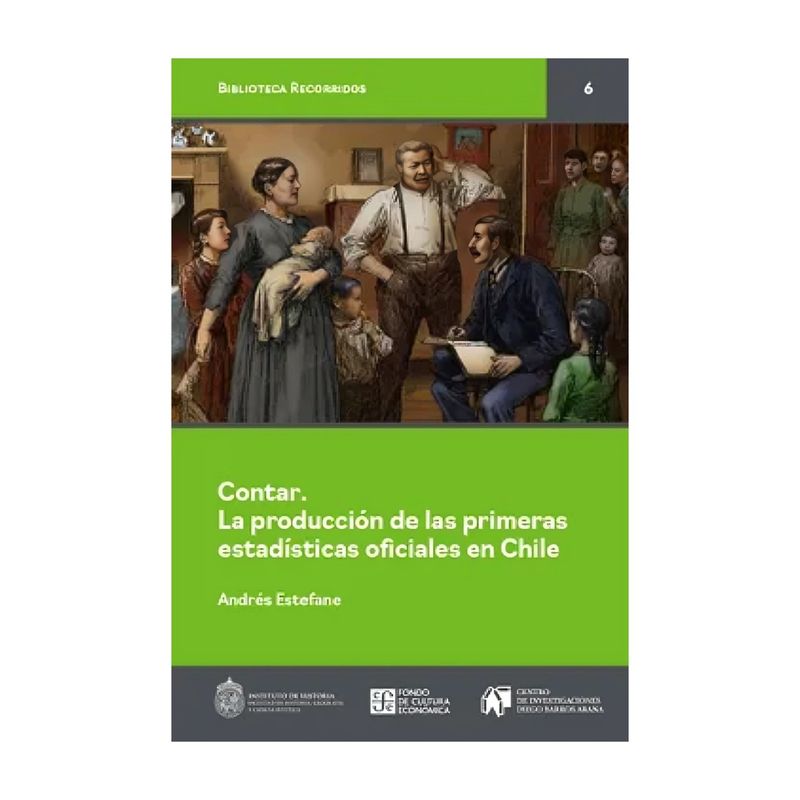 TOP10BOOKS - LIBRO CONTAR. LA PRODUCCIÓN DE LAS PRIMERAS ESTADÍSTICAS OFICIALES EN CHILE / A