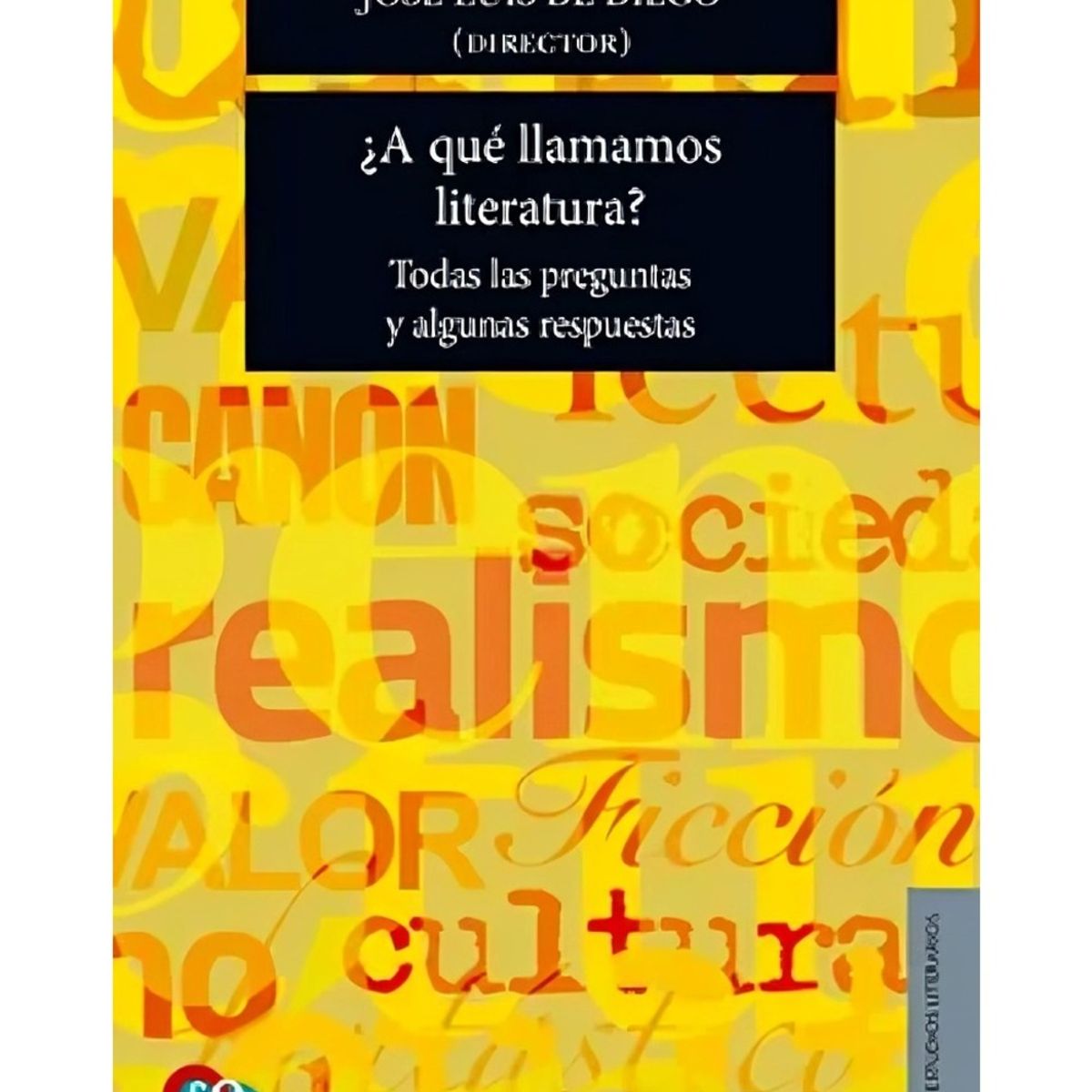 TOP10BOOKS - LIBRO ¿a Qué Llamamamos Literatura? Todas Las Preguntas Y Algunas Respuestas
