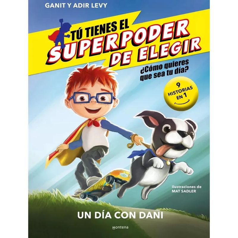 MONTENA - Tu Tienes el Superpoder de Elegir Un dia con Dani