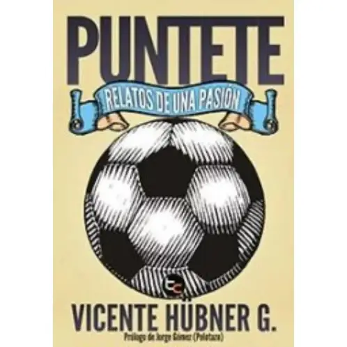 TRAYECTO COMUNICACIONES - Puntete Relatos De Una Pasion - Vicente Hubner