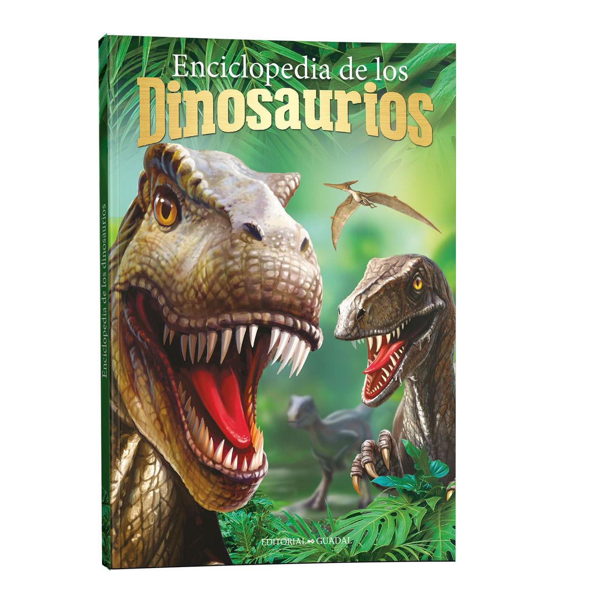 EDITORIAL GUADAL - Libro Enciclopedia de los dinosaurios -  El Gato De Hojalata