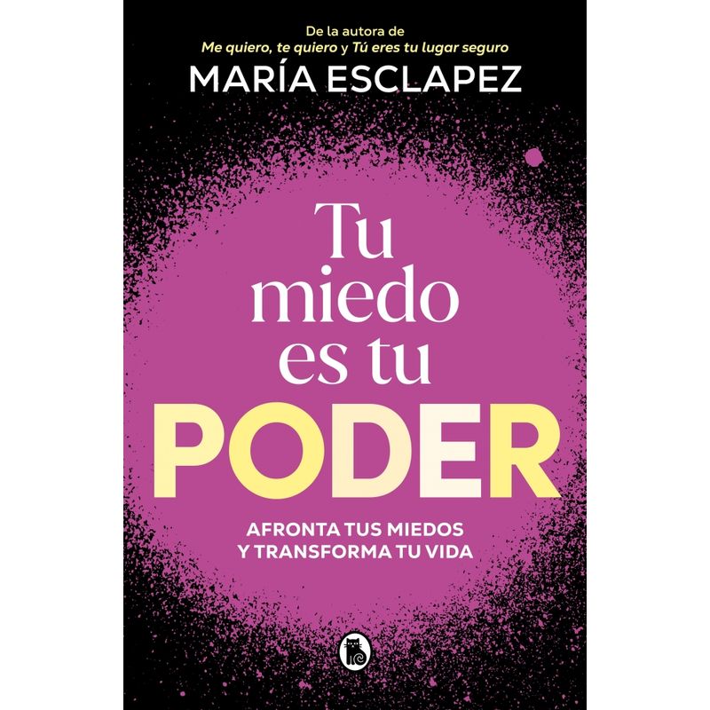 BRUGUERA - Libro Tu miedo es tu poder - María Esclapez