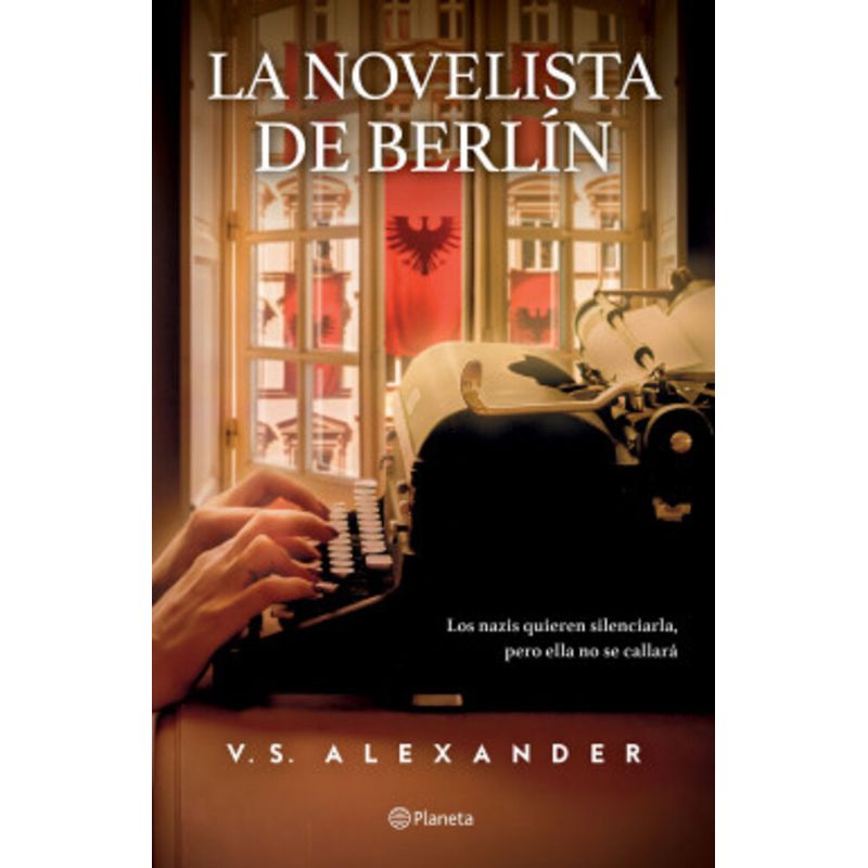PLANETA - Libro La novelista de Berlín - V. S. Alexander