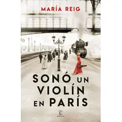 ESPASA - Libro Sonó un violín en París - María Reig