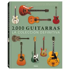 EDITORIAL CONTRAPUNTO - 2.000 guitarras. La colección definitiva