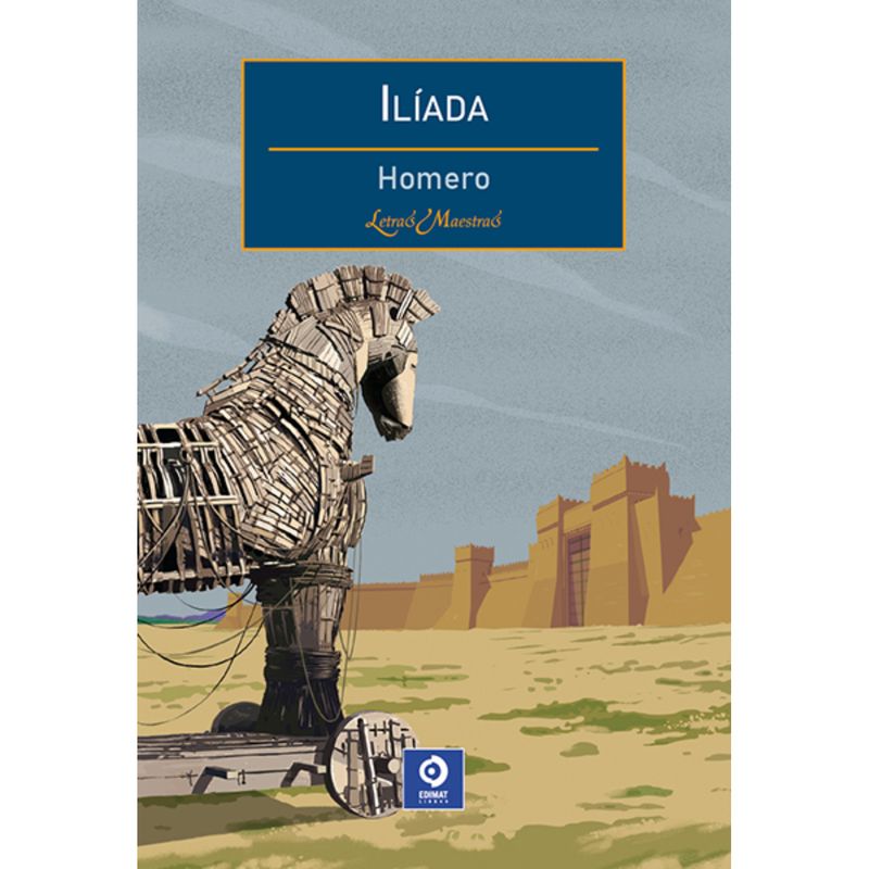 EDIMAT LIBROS - Iliada (Letras Maestras)