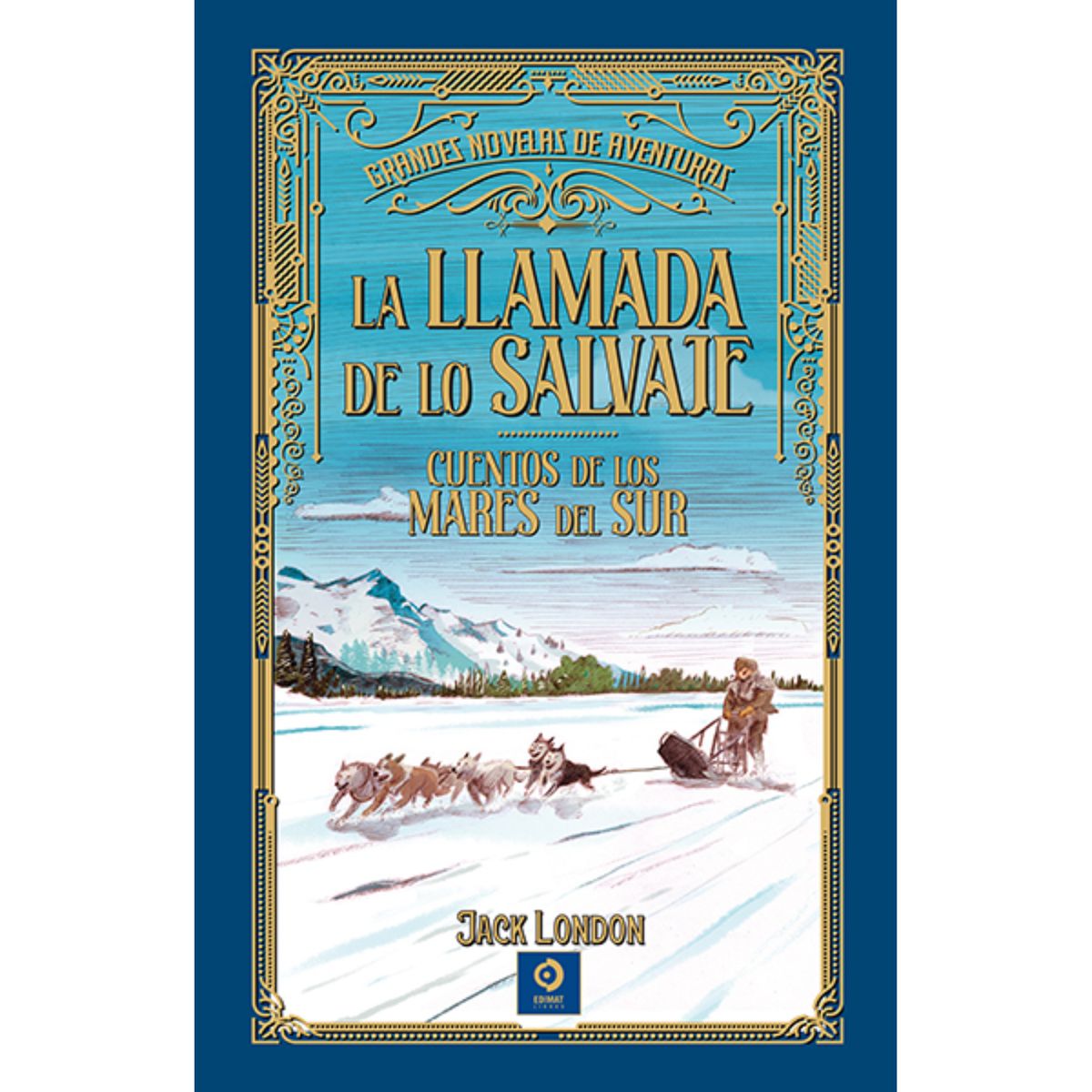 EDIMAT LIBROS - La Ilamada De Lo Salvaje (G. Novelas De Aventuras)