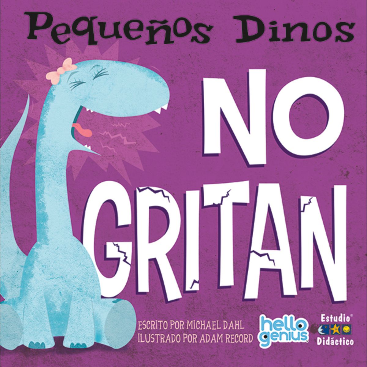 EDIMAT LIBROS - Pequeños Dinos No Gritan -Hello Genius- Pequeños Dinos