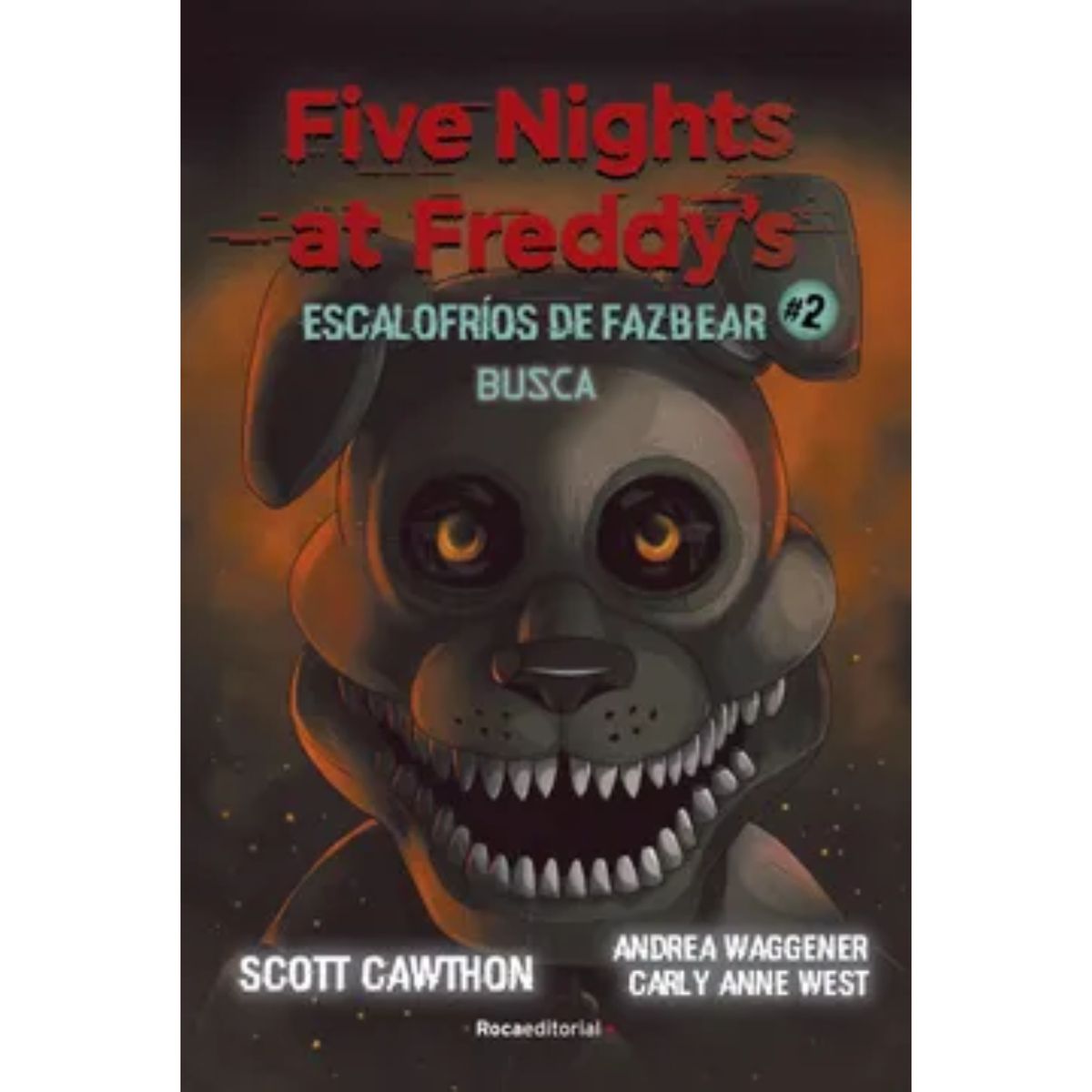 ROCA EDITORIAL - Five Nights At Freddy'S.Escalofrios 2