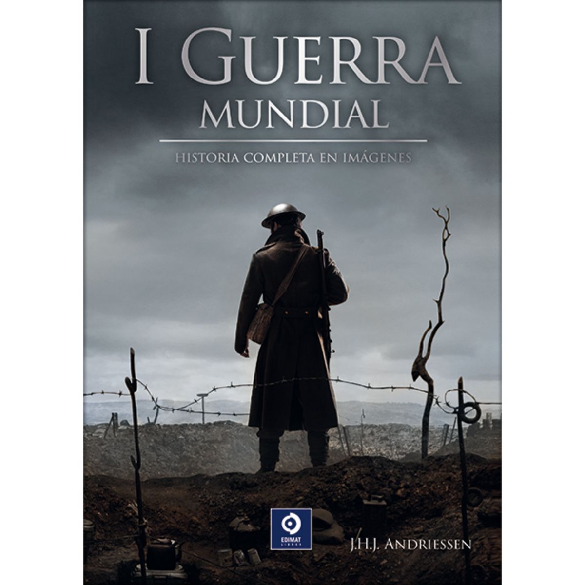 EDIMAT LIBROS - La I Guerra Mundial (Edici6N 2024)