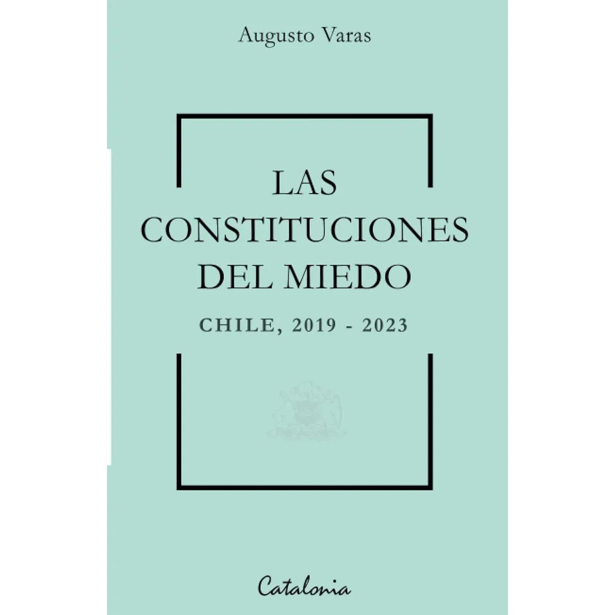 CATALONIA - Las Constituciones Del Miedo