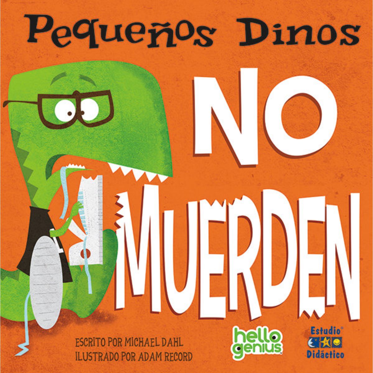 EDIMAT LIBROS - Pequeños Dinos No Muerden -Hello Genius- Pequeños Dinos