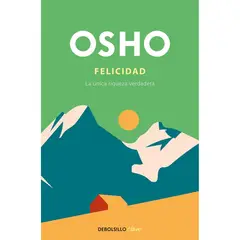 DEBOLSILLO - Libro Felicidad - Autor(a): Osho
