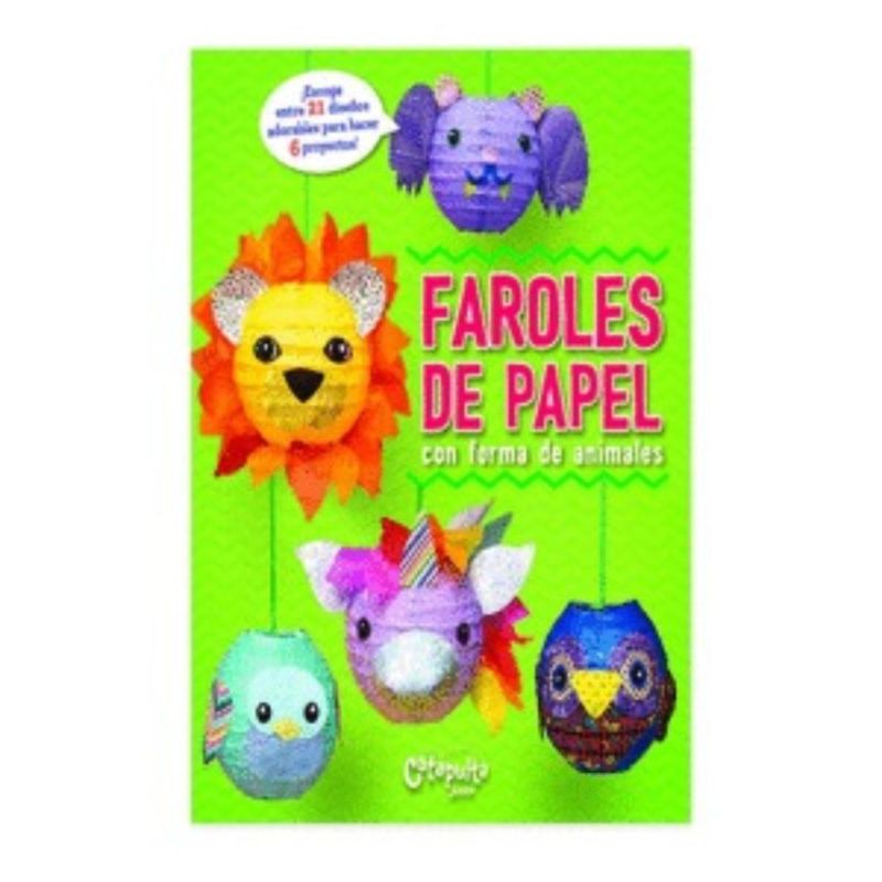CATAPULTA EDITORES - Faroles De Papel Con Forma De Animales