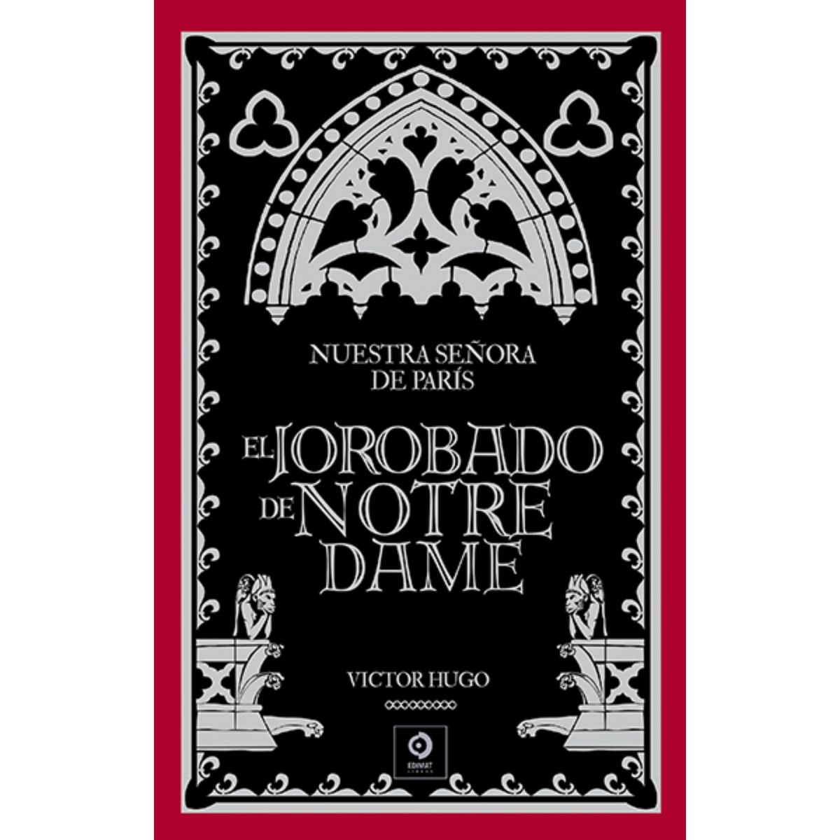 EDIMAT LIBROS - Nuestra Señora De Paris (El Jorobado De Notredame) (Piel De Clásicos Extra)