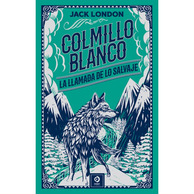 EDIMAT LIBROS - Colmillo Blanco - La Llamada De Lo Salvaje (Piel De Clásicos Extra)