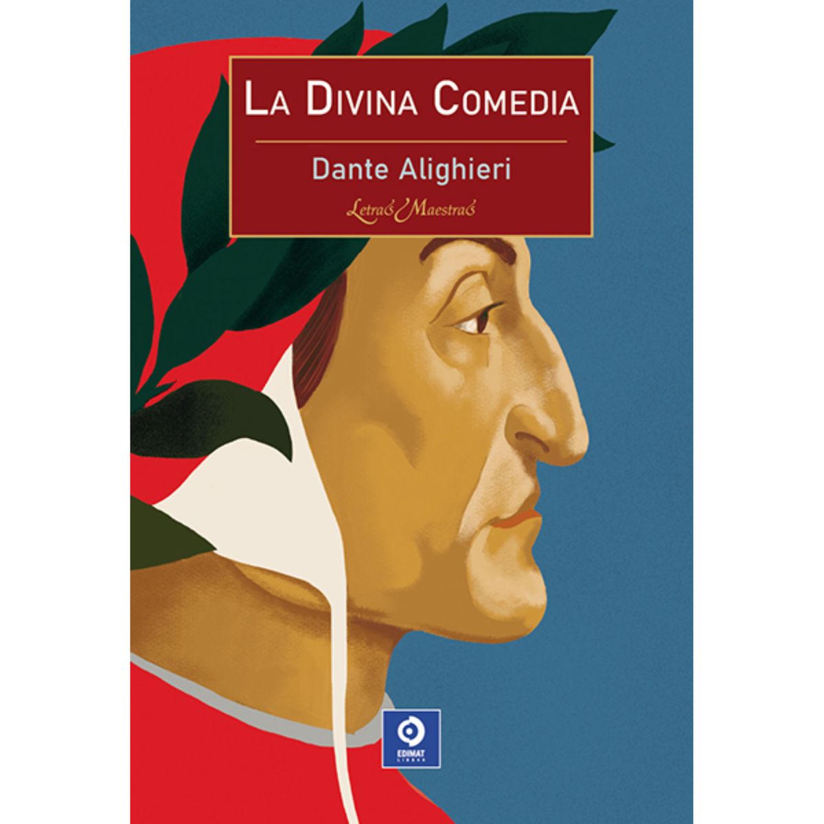 EDIMAT LIBROS - La Divina Comedia (Letras Maestras)