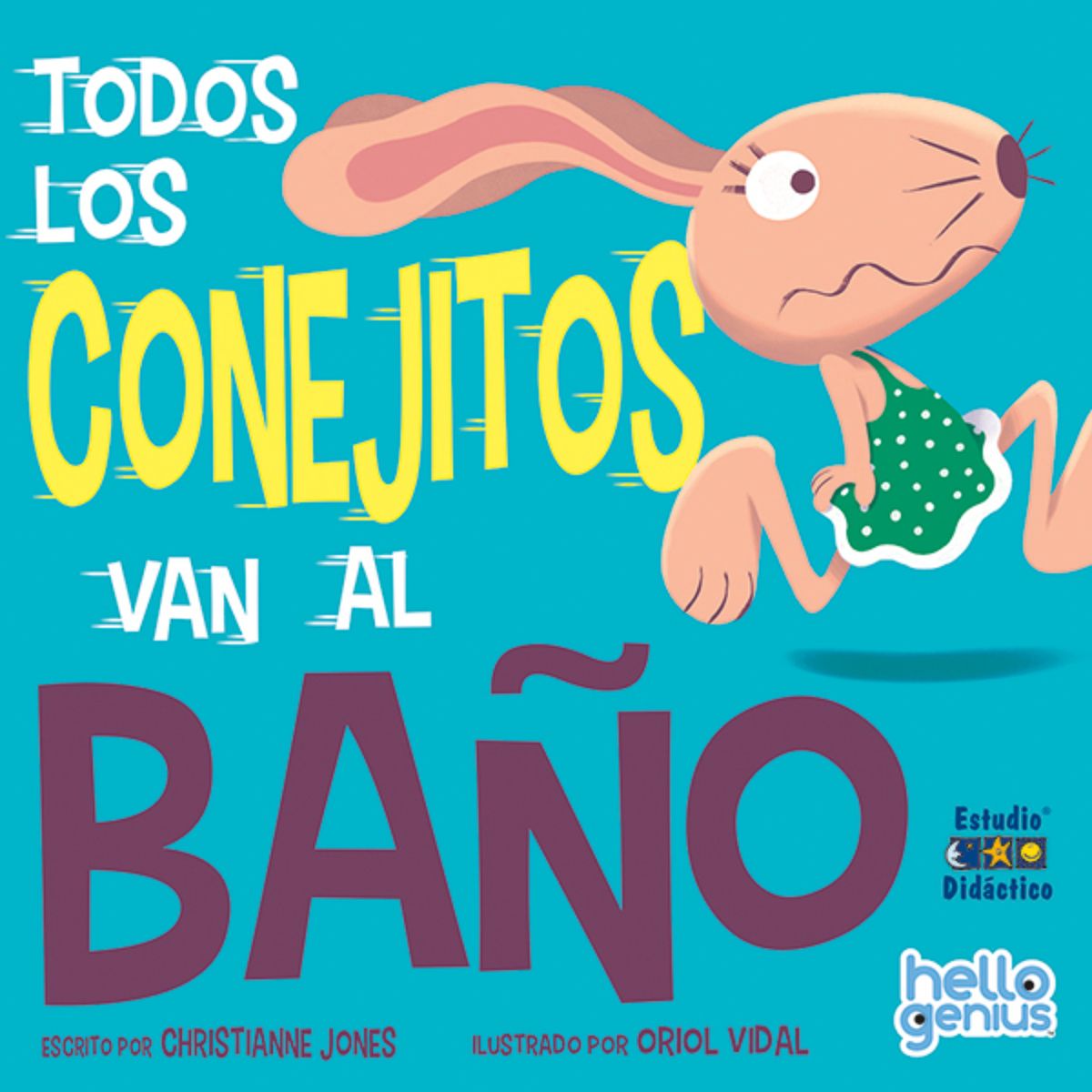 EDIMAT LIBROS - Todos Los Conejitos Van Al Baño -Hello Genius- Educa