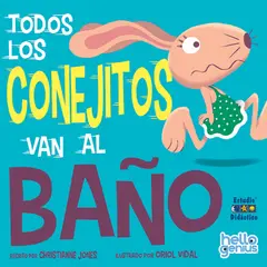 EDIMAT LIBROS - Todos Los Conejitos Van Al Baño -Hello Genius- Educa