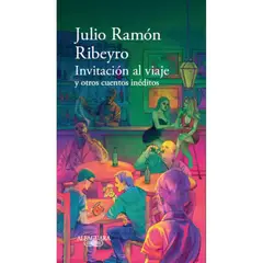 LITERATURA RANDOM HOUSE - Invitacion Al Viaje Y Otros Cuentos Ineditos